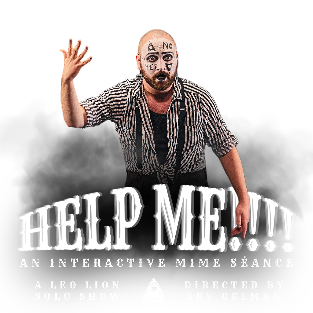 HELP ME!!!! — An Interactive Mime S&eacute;ance